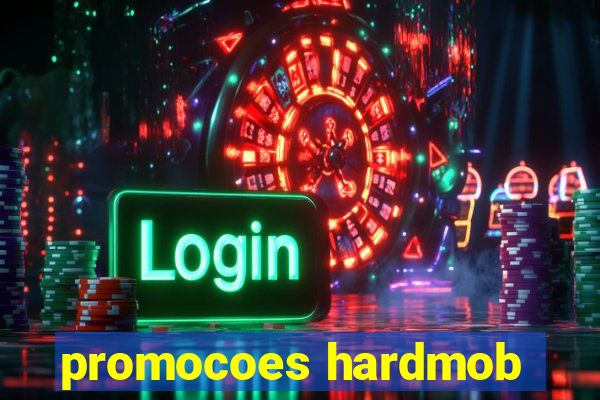 promocoes hardmob